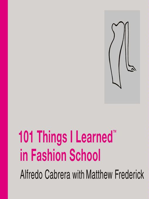 Title details for 101 Things I Learned in Fashion School by Matthew Frederick - Available